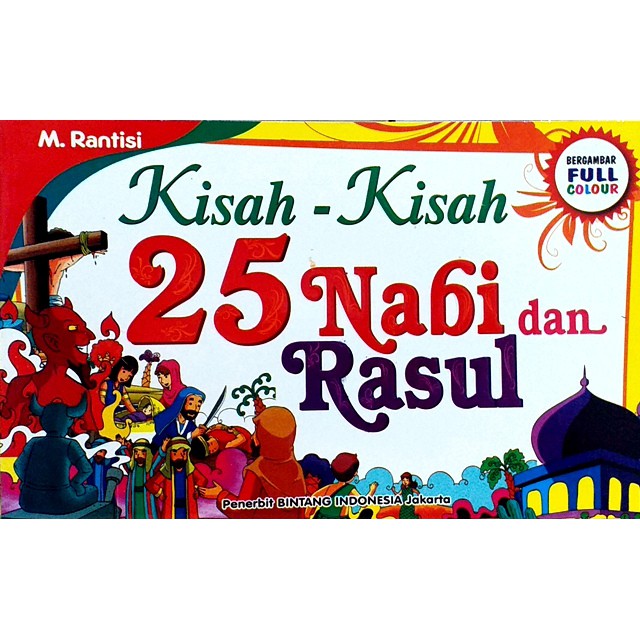 KISAH-KISAH 25 NABI DAN RASUL FULL COLOR