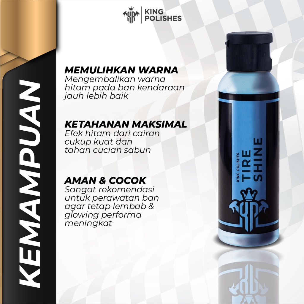 KING POLISHES Tire Shine Pengkilap Penghitam dan Semir Ban