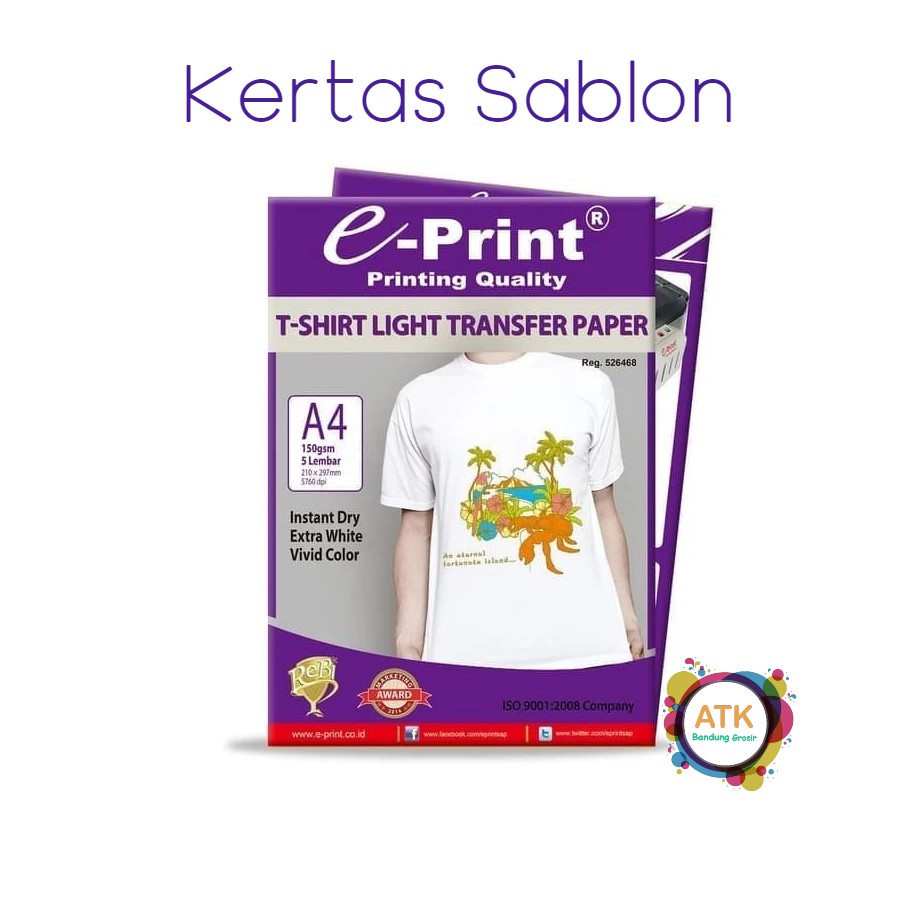 

Kertas Sablon E-print eprint T-shirt Light Transfer Paper A4 150 gsm Kaos Putih Terang