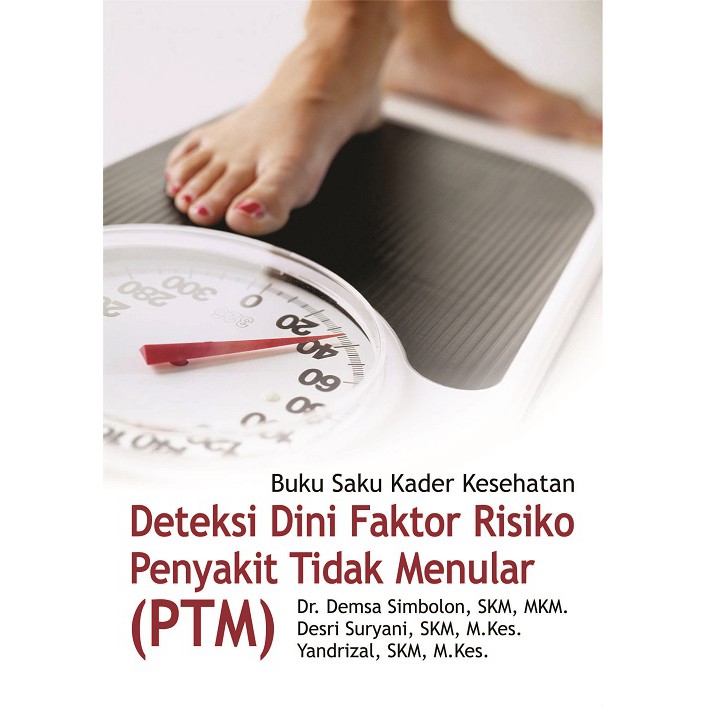 Deepublish - Deteksi Dini Faktor Risiko Penyakit Tidak Menular (PTM)