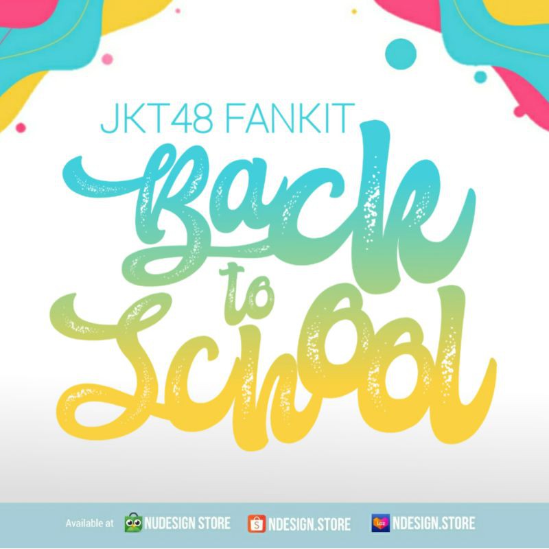 NDESIGN - JKT48 FANKIT BACK TO SCHOOL