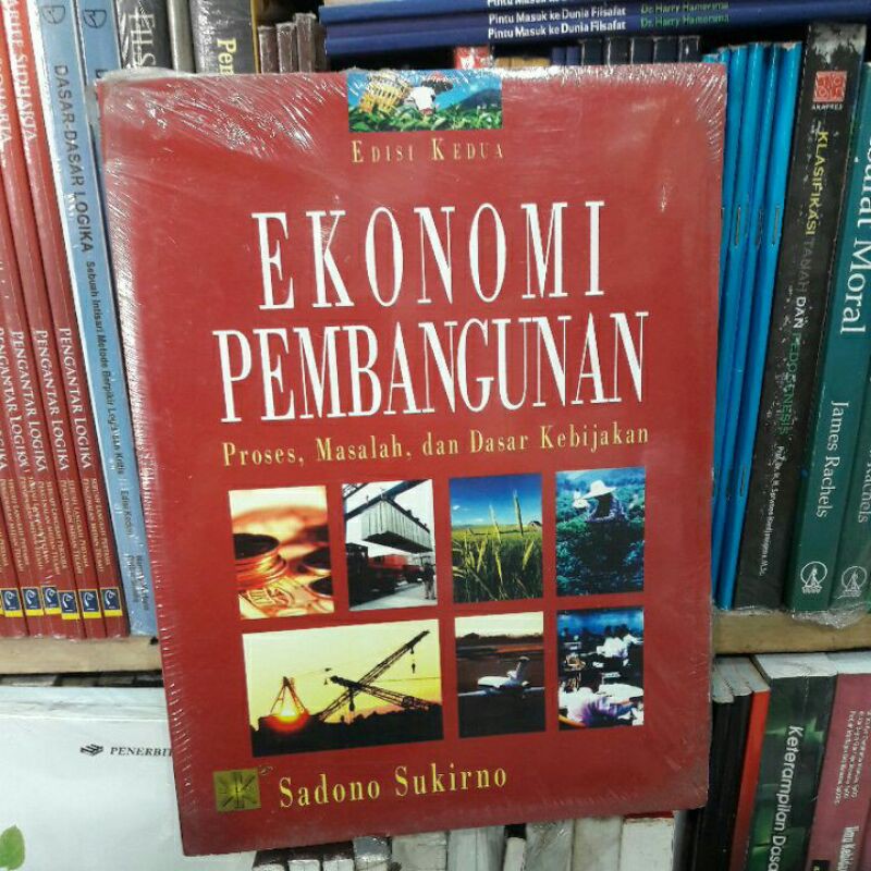 EKONOMI PEMBANGUNAN - PROSES , MASALAH , & DASAR KEBIJAKAN ( EDISI KEDUA )