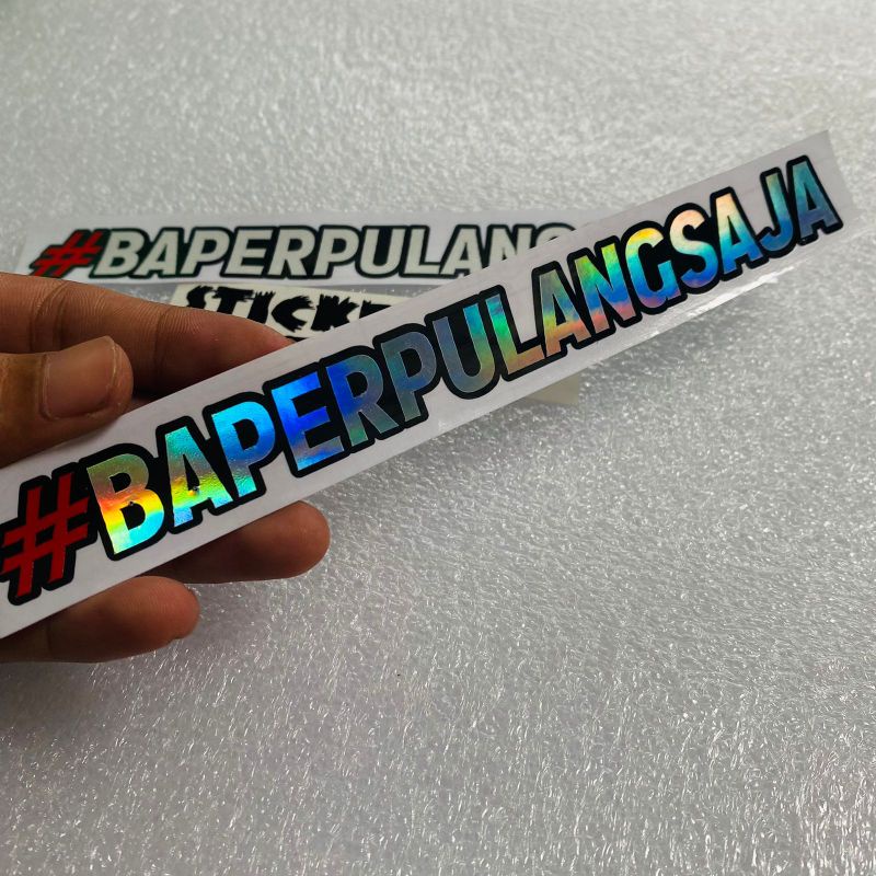 Sticker baper pulang saja cuting sticker tumpuk acc motor 1pcs