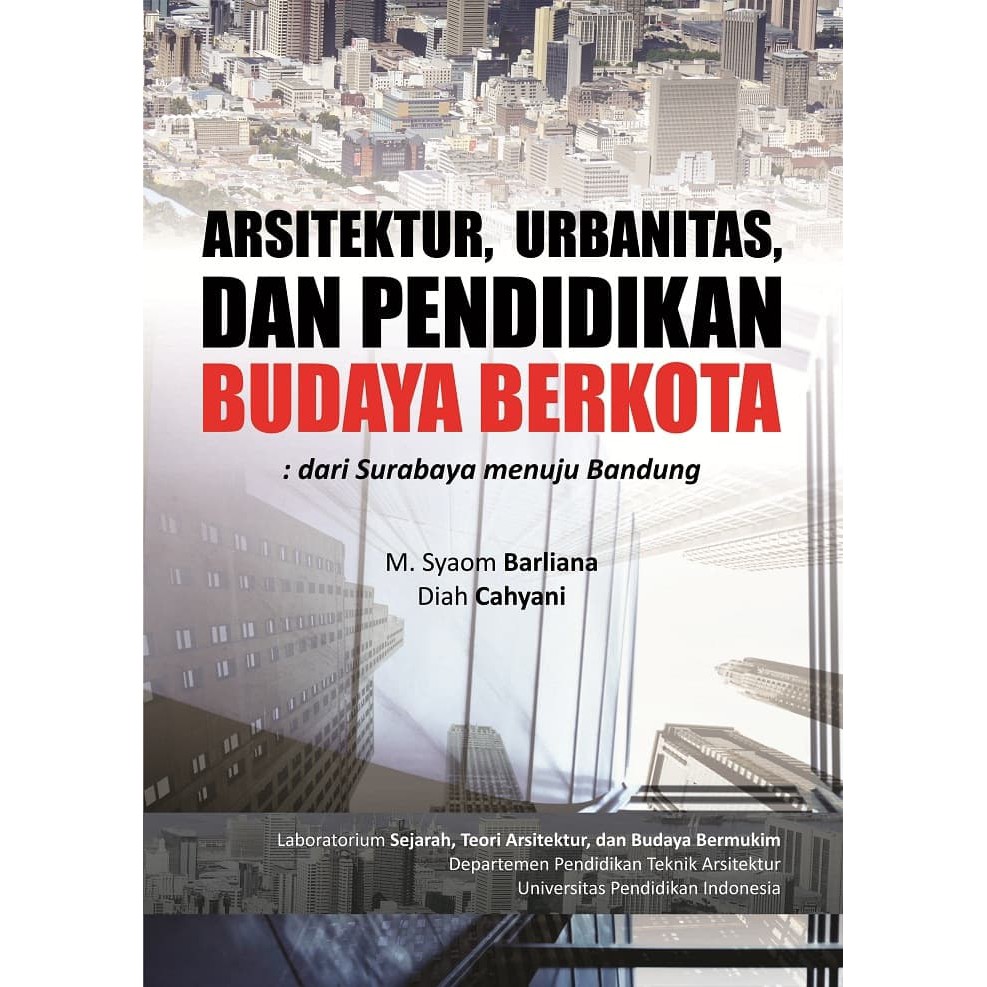 

Arsitektur Urbanitas dan Pendidikan Budaya Berkota