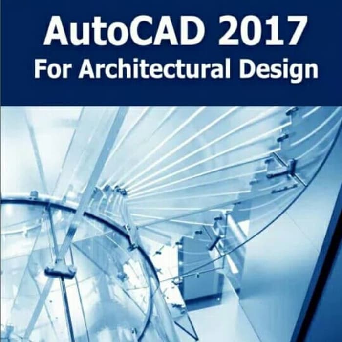 Autocad 2017 for architectural design tutorial books