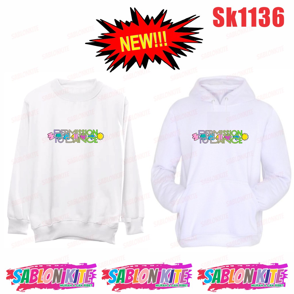 MURAH!!! HOODIE SWEATER KPOP PERMISSION TO DANCE PRINT SK1136 UNISEX FLEECE