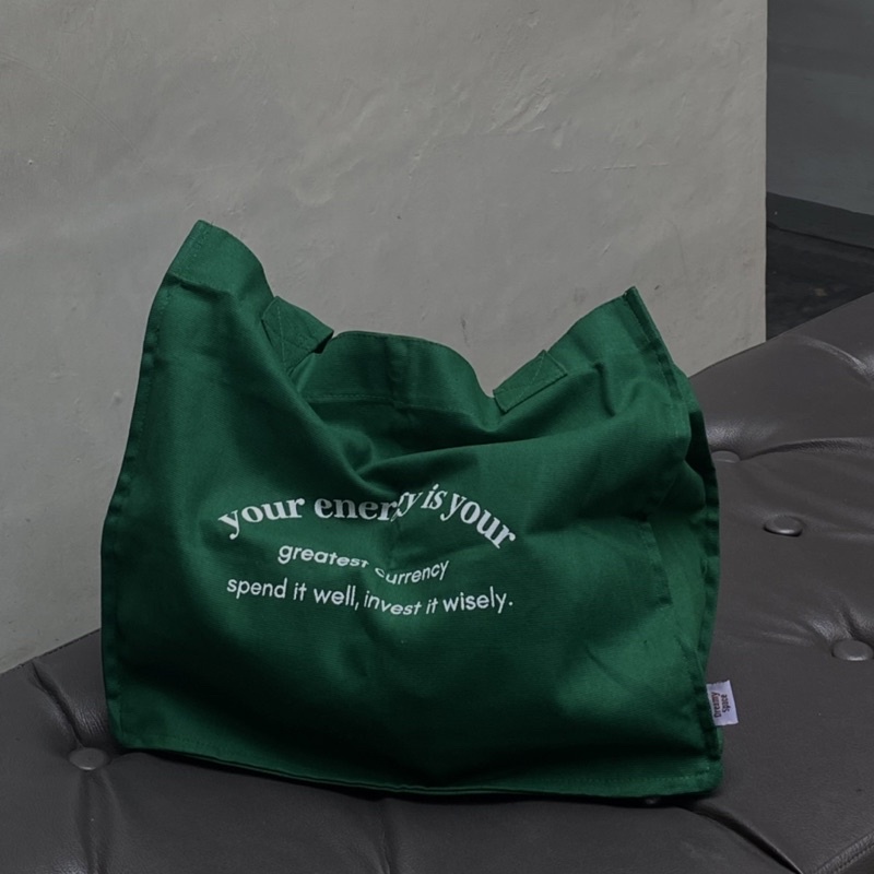 your energy  is  your  greatest  currency  totebag