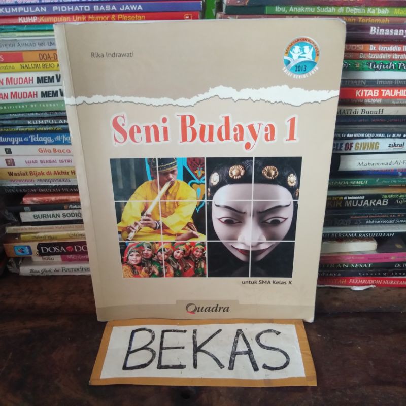 

Seni Budaya Kelas 10 X 1 SMA Quadra Kurikulum 2013 Revisi 2016 - Rika Indrawati