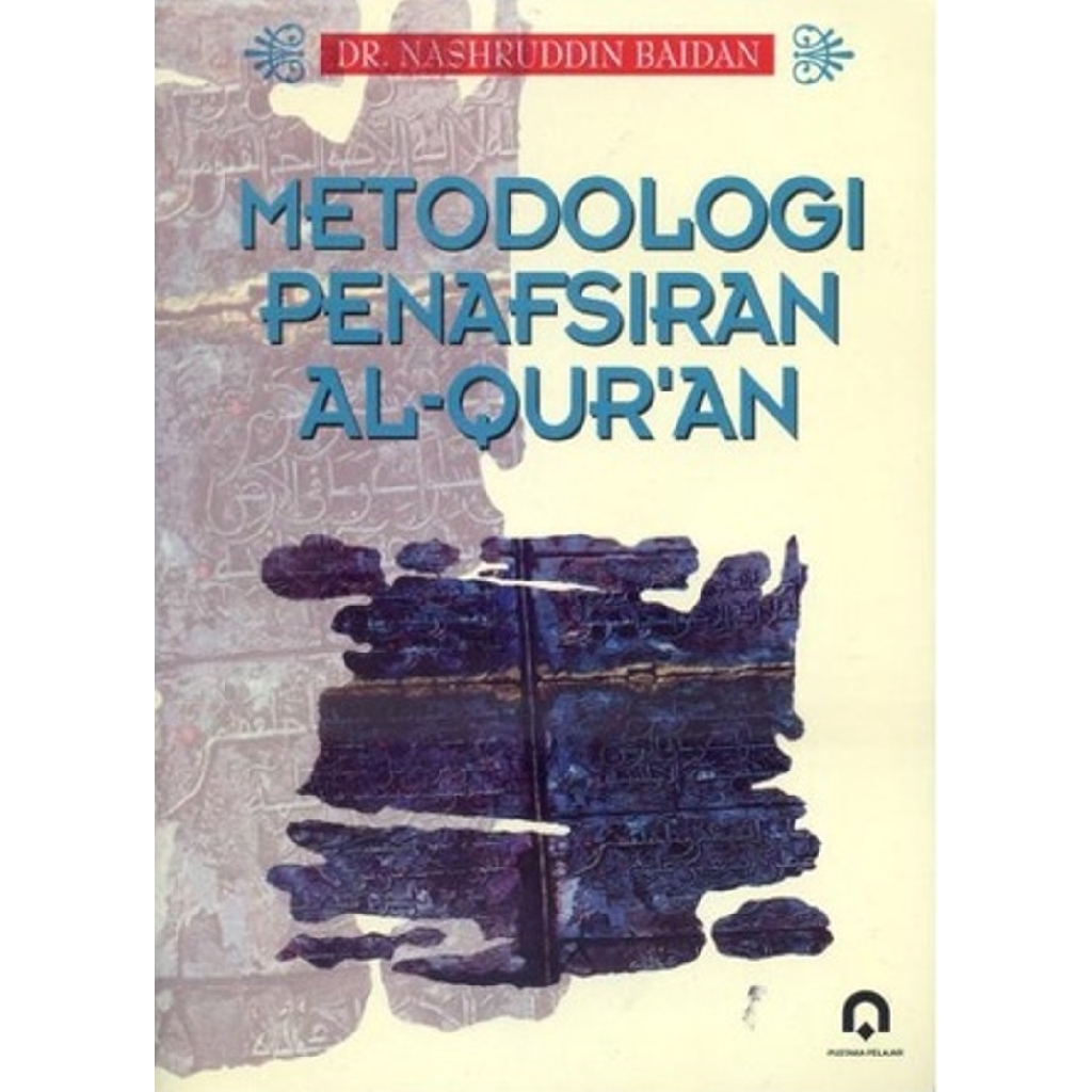 Jual Metodologi Penafsiran Al Quran - Nashruddin Baidan - PP | Shopee ...