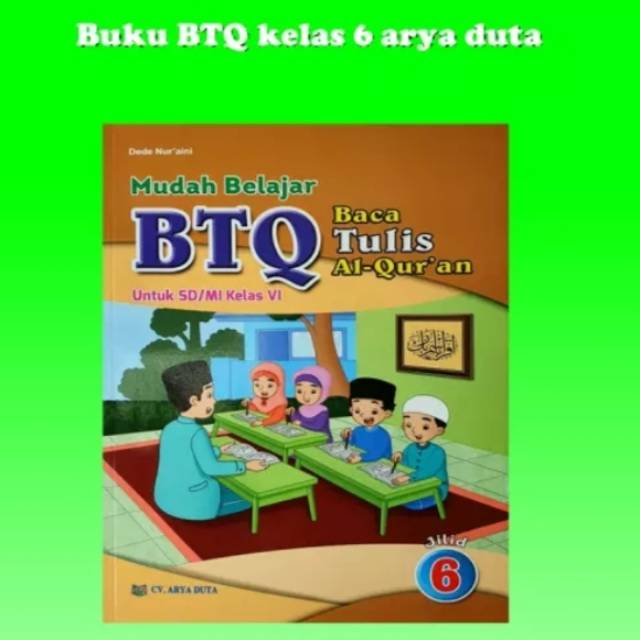 

Buku teks mudah belajar baca tulis al-Quran k13 Arya duta kelas 6 SD/mi