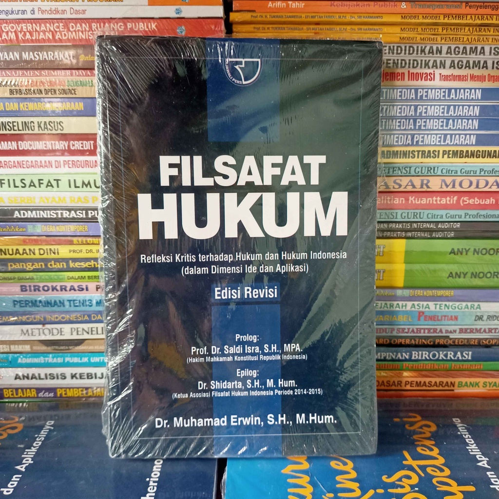 Buku Filsafat Hukum refleksi Kritis Terhadap Hukum Dan Hukum Indonesia – Muhamad Erwin Rajawali Pers