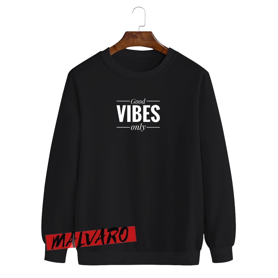 MALVARO-Sweater Crewneck / Crewneck Pria Wanita / Sweater Motif Good Vibes