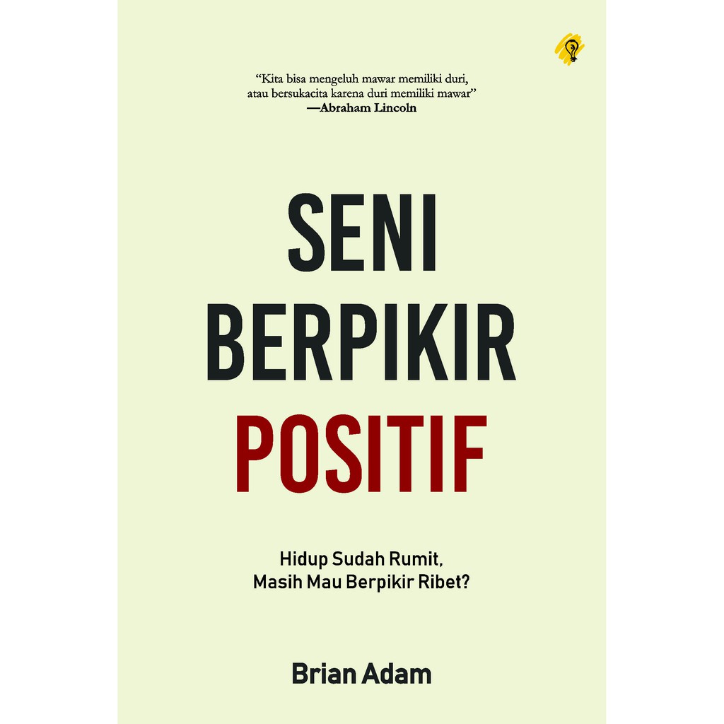 New Buku Seni Berpikir Positif Motivasi Brian Adam Bright