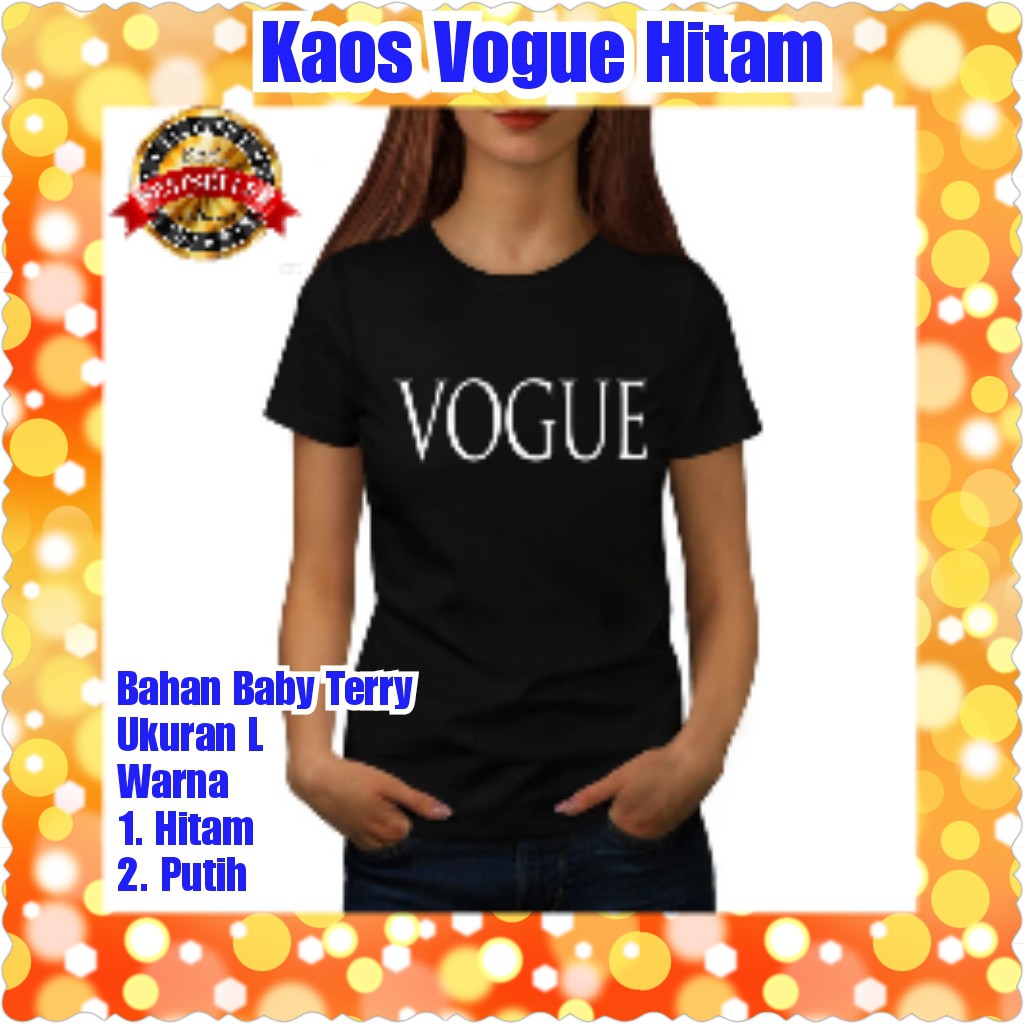 KAOS VOGUE / HITAM / PUTIH / TERBARU / TERPOPULER / TERLARIS / TERMURAH