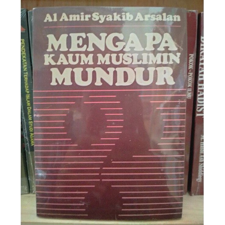 Mengapa Kaum Muslimin Mundur Al Amir Syakib Arsalan Shopee Indonesia