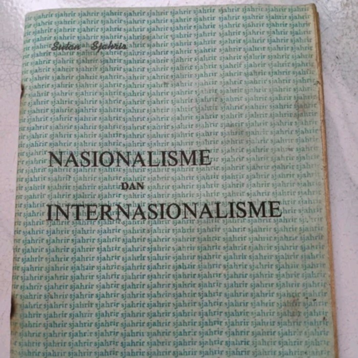 

HOT SALE!!! NASIONALISME DAN INTERNASIONALISME - SUTAN SJAHRIR TERBARU