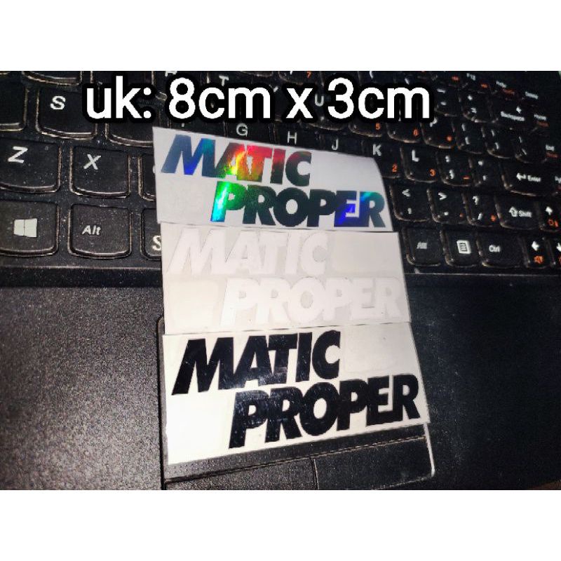 Sticker stiker cutting MATIC PROPER