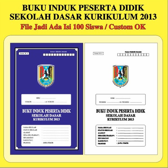 

BUKU INDUK PESERTA DIDIK SEKOLAH DASAR KURIKULUM 2013 / File Jadi Ada / Custom OK