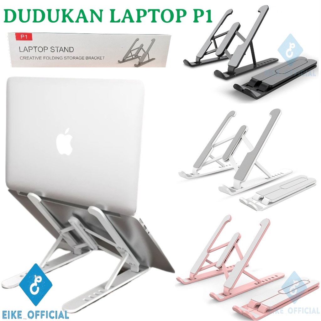 [EIKE] STAND LAPTOP P1 / LAPTOP NOTEBOOK IPAD TABLET FOLDING DESKTOP STAND HOLDER KIPAS DUDUKAN KOMPUTER PANAS P1 PRO