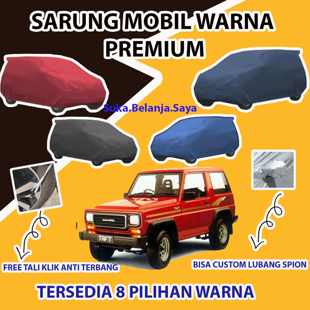 Body Cover Mobil PREMIUM TAFT GT / Sarung Mobil Taft Gt / Mantel Mobil Taft Gt /Mantol Mobil Taft Gt