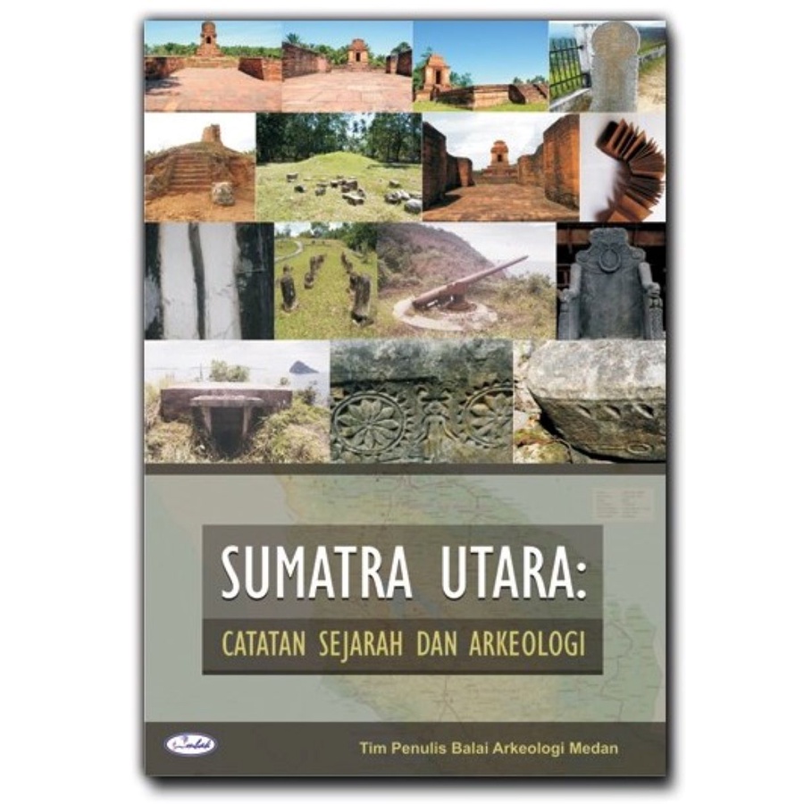 Buku Sumatra Utara: Catatan Sejarah dan Arkeologi