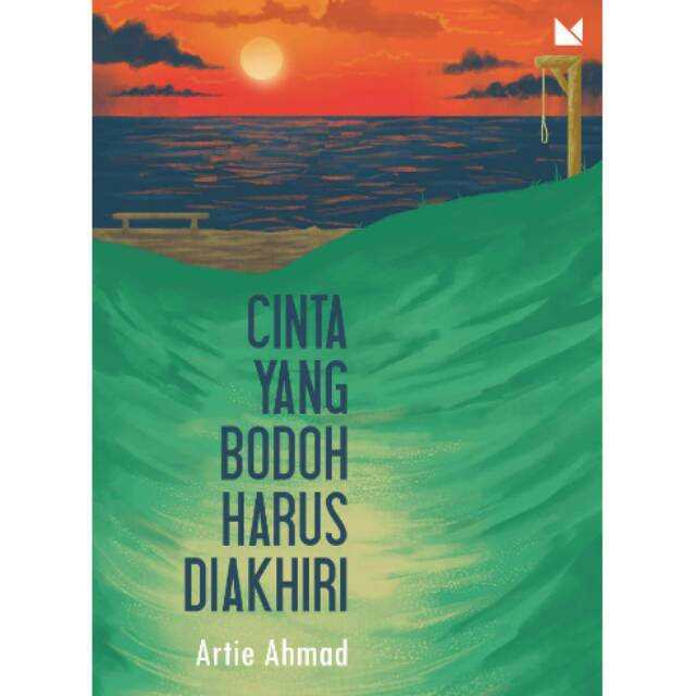 Cinta Yang Bodoh Harus Diakhiri