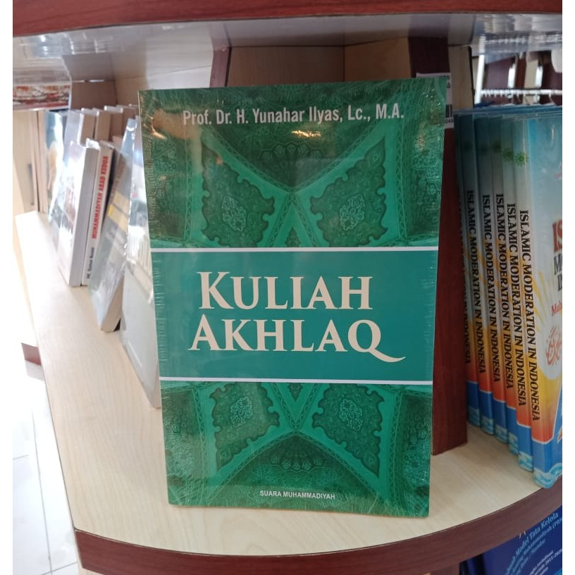 ORIGINAL  Kuliah Akhlak / Kuliah Akhlaq / Akhlak Islam / Buku Yunahar Ilyas / BUKU MUHAMMADIYAH