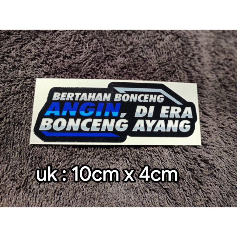 sticker printing BERTAHAN BONCENG ANGIN DI ERA BONCENG AYANG