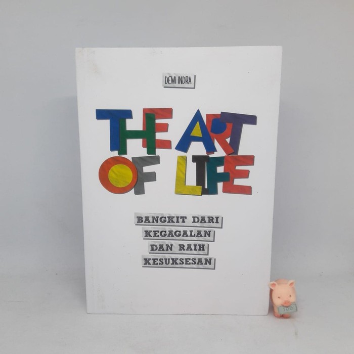 The Art Of Life Bangkit dari Kegagalan dan Raih Kesuksesan