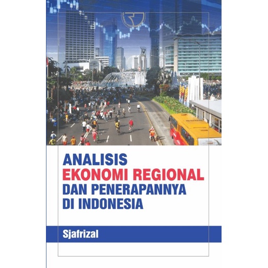 Buku Analisis Ekonomi Regional pengarang Sjafrizal