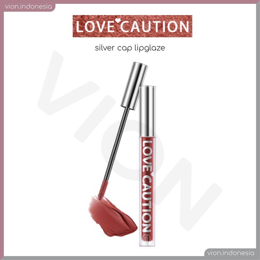 LOVE CAUTION Silver Cap Lipglaze Lipstick Lipstik Tahan Lama Original XX016