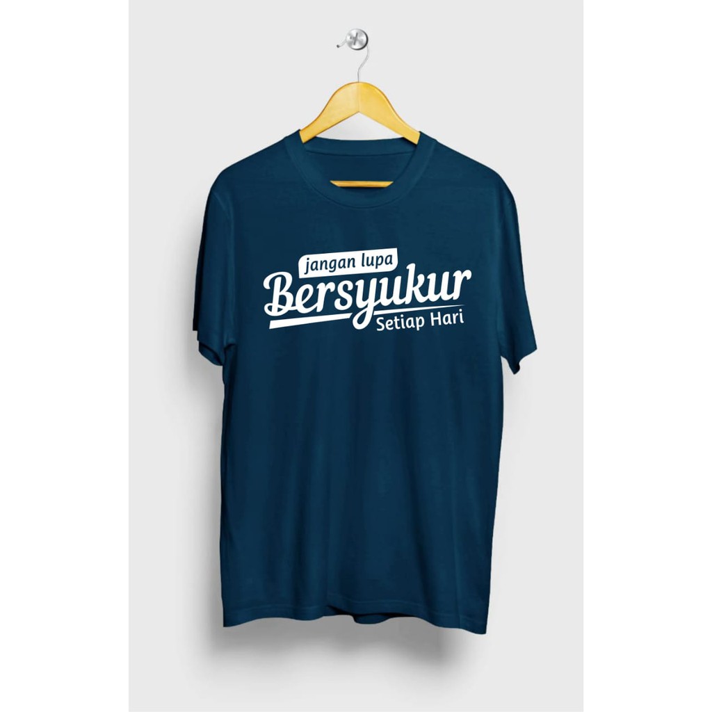 KAOS/ TSHIRT DAKWAH ISLAMI JANGAN LUPA BERSYUKUR (POLYFLEX L & XL)-NAVY