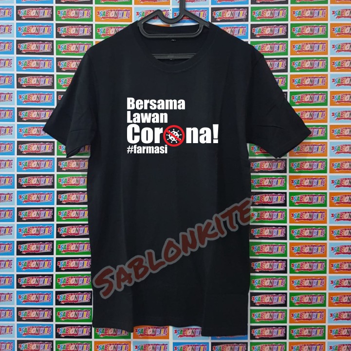 CUSTOM MURAH!!! KAOS BERSAMA LAWAN CORONA #farmasi bahan combed 30s