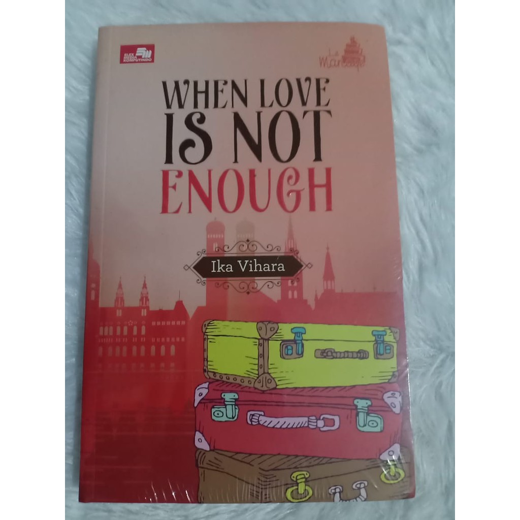 When Love Is Not Enough