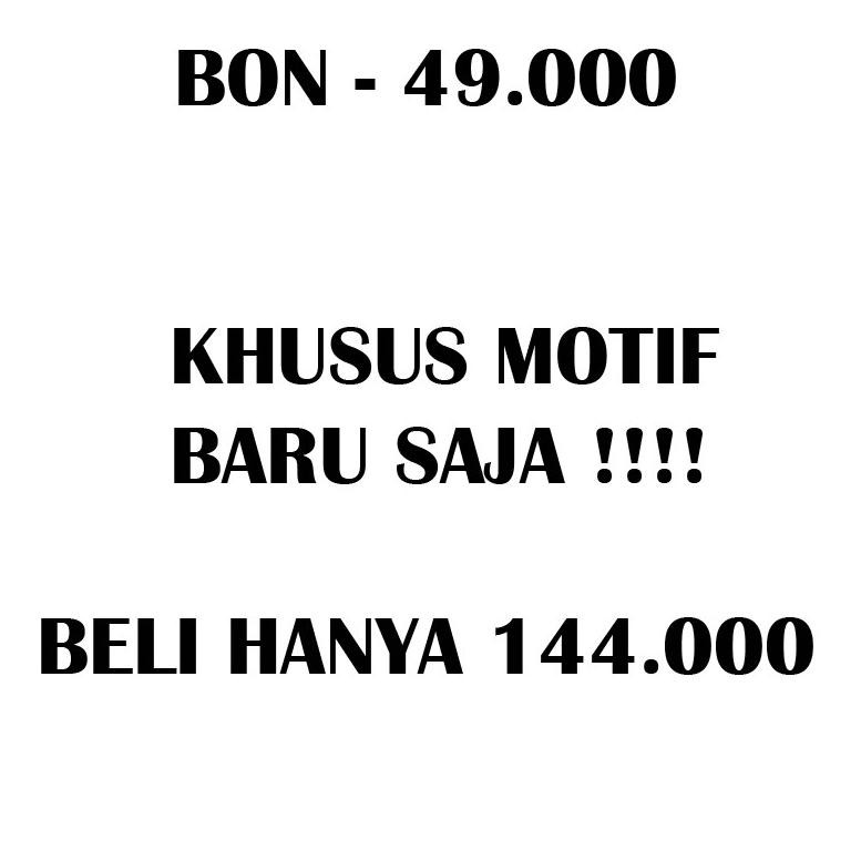 

Fantastic℠ BON - 49.000 (MOTIF BARU) Good Price "♔