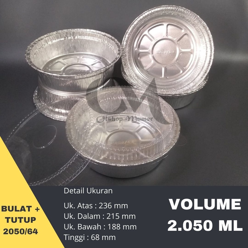 Jual Alumunium Foil 2050/64 + Tutup mika Wadah Cup Aluminium Foil Bulat 236 x 7 cm makanan
