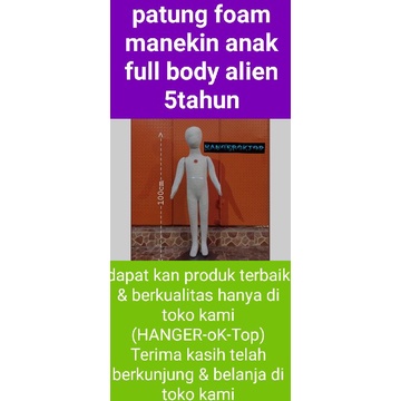 Full body anak alien / patung foam manekin anak - (5 Tahun )