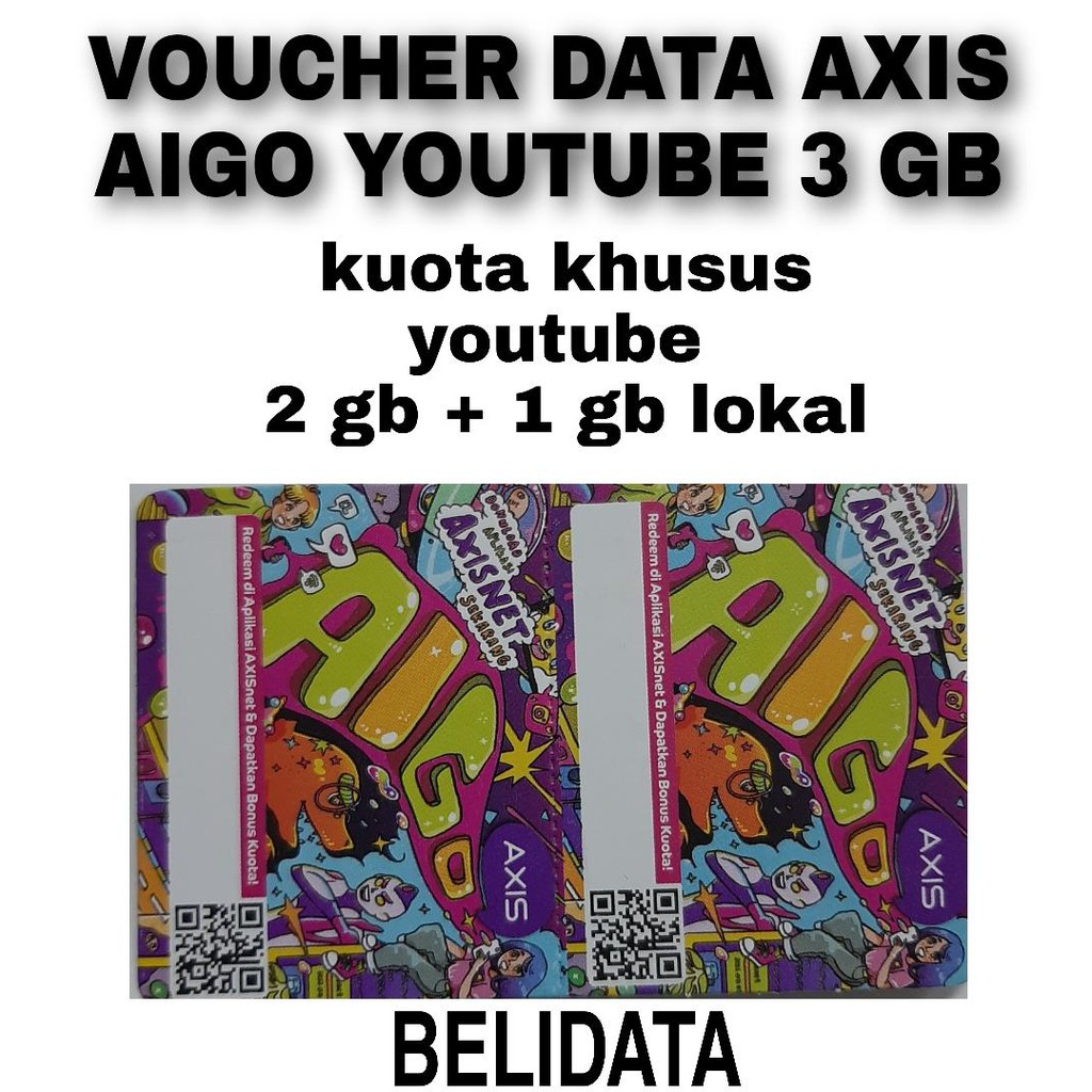 NEW VOUCHER DATA AXIS AIGO 3 GB KHUSUS YOUTUBE