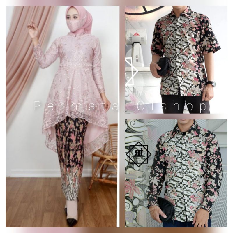 Permata Olshop / Couple Kebaya Aurora Zahra / Baju Couple Lamaran / Couple Kebaya dan Kemeja Batik / Couple Kebaya Lesty