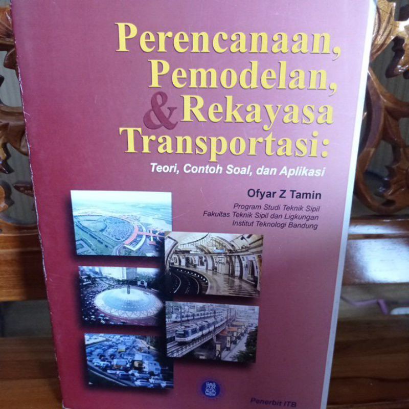 Perencanaan, pemodelan, &Rekayasa Transportasi By Ofyar Z. Tamin