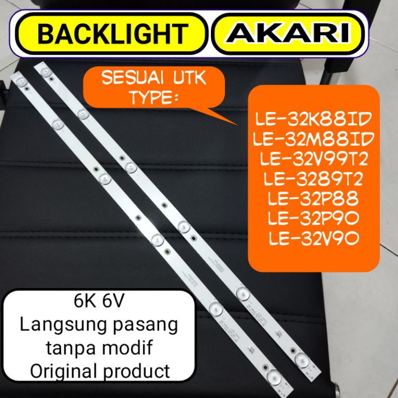 BACKLIGHT AKARI LE32M88ID LE-32V99T2 LE32P88 LE-32V90 LE-32M88ID