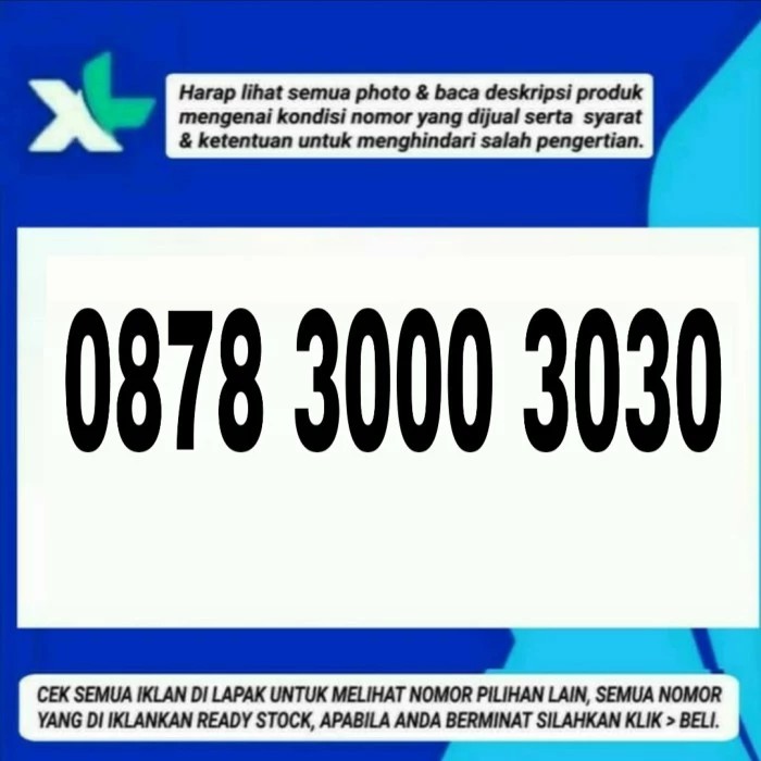 nomor cantik XL axiata nomer cantik XL 4G LTE 0878 3000 3030 SUPER