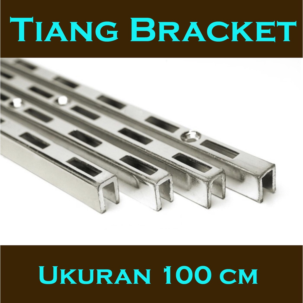 Tiang Bracket 100 cm | Rel Breket 1 m | Tiang Rak Dinding 1 m