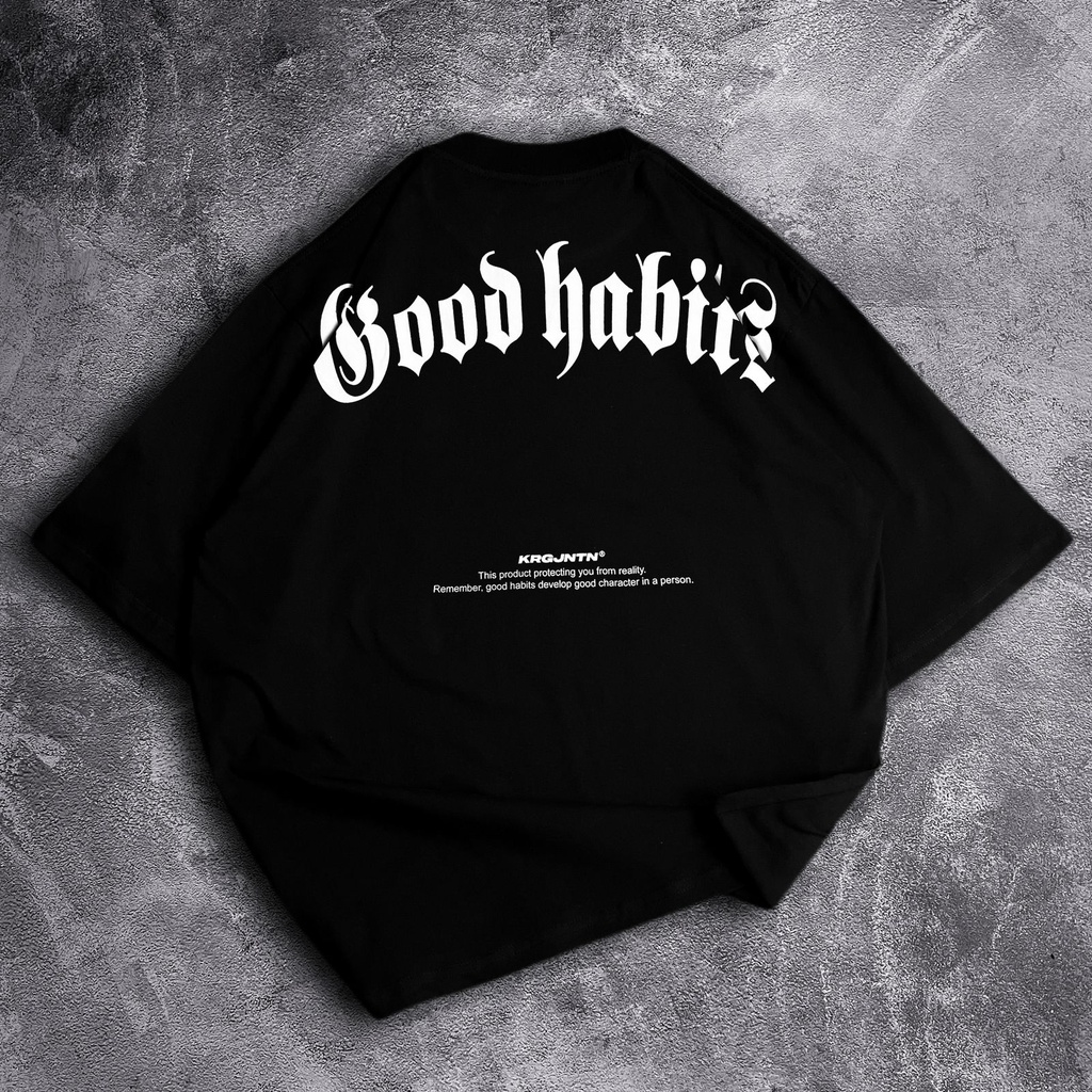 [Oversize] BAJU KAOS OVERSIZE / OVERSIZE T-SHIRT &quot;good habits&quot;