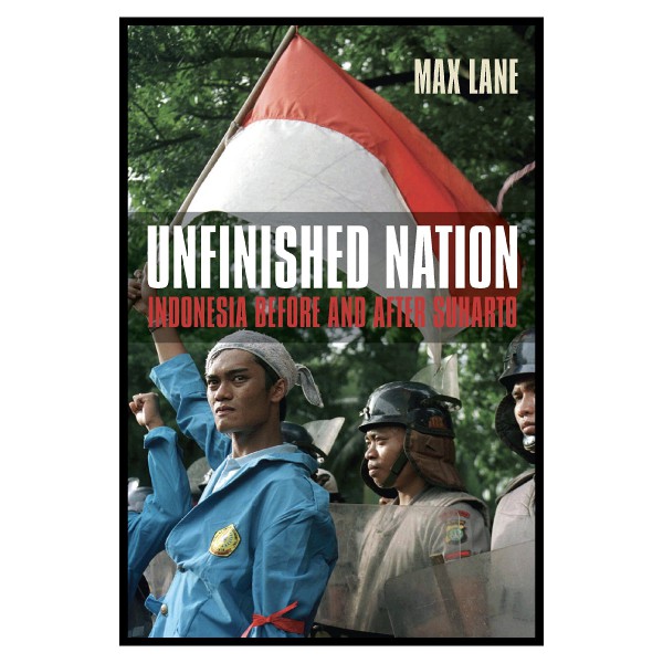 Unfinished Nation: Indonesia Before and After Suharto - 9781844672370 - Buku Ori Periplus