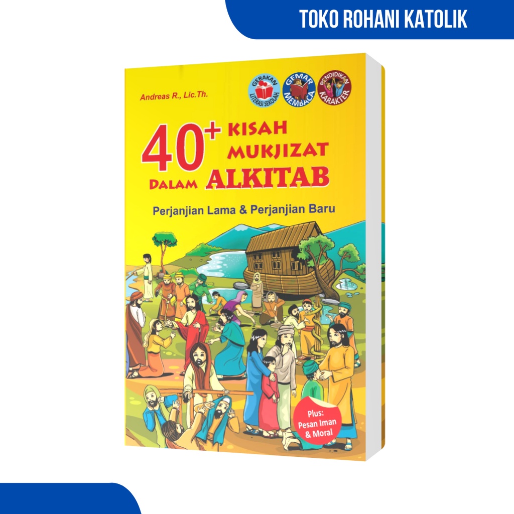 BUKU ANAK KATOLIK; 40 KISAH MUKJIZAT DALAM ALKITAB