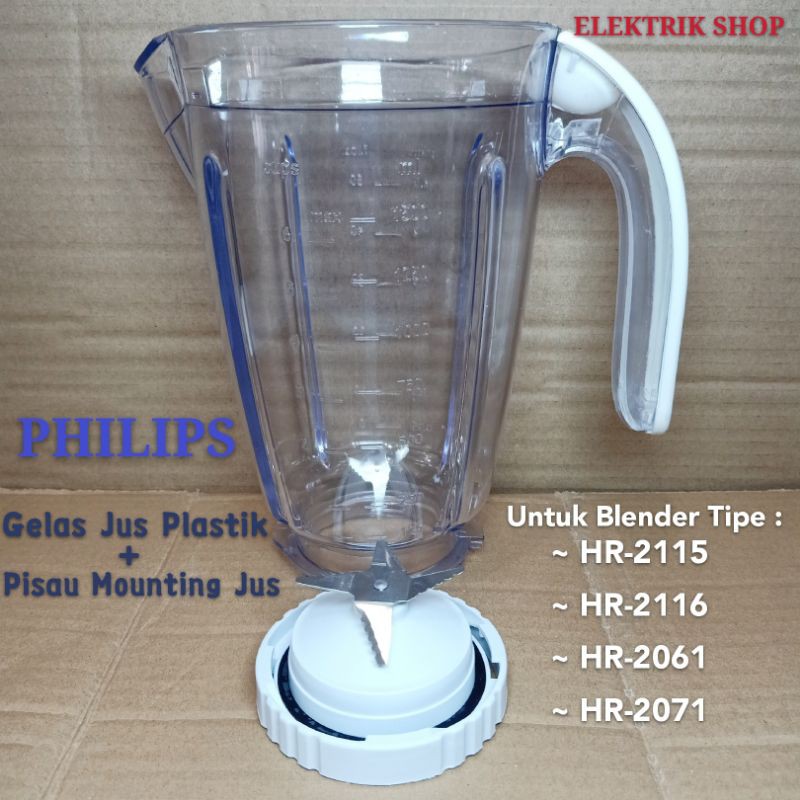 GELAS JUS PLASTIK + PISAU MOUNTING JUS UNTUK BLENDER PHILIPS TIPE HR-2115 HR-2116 HR-2061 HR-2071