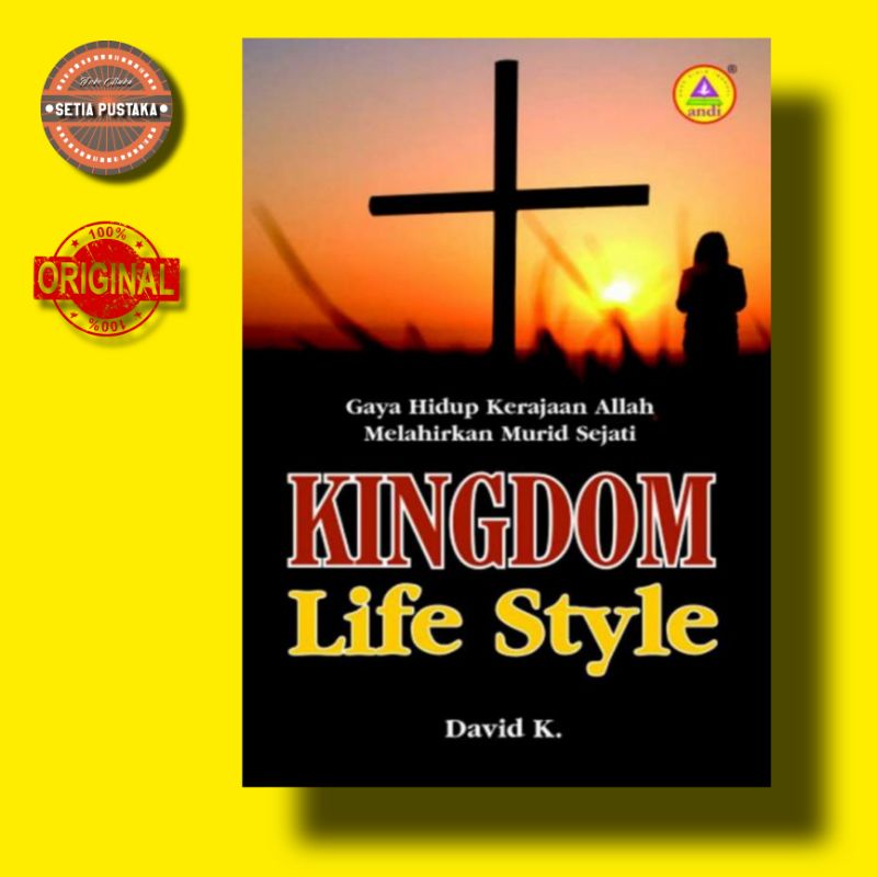 Kingdom Life Style, Gaya Hidup kerajaan Allah Melahirkan Murid Sejati
