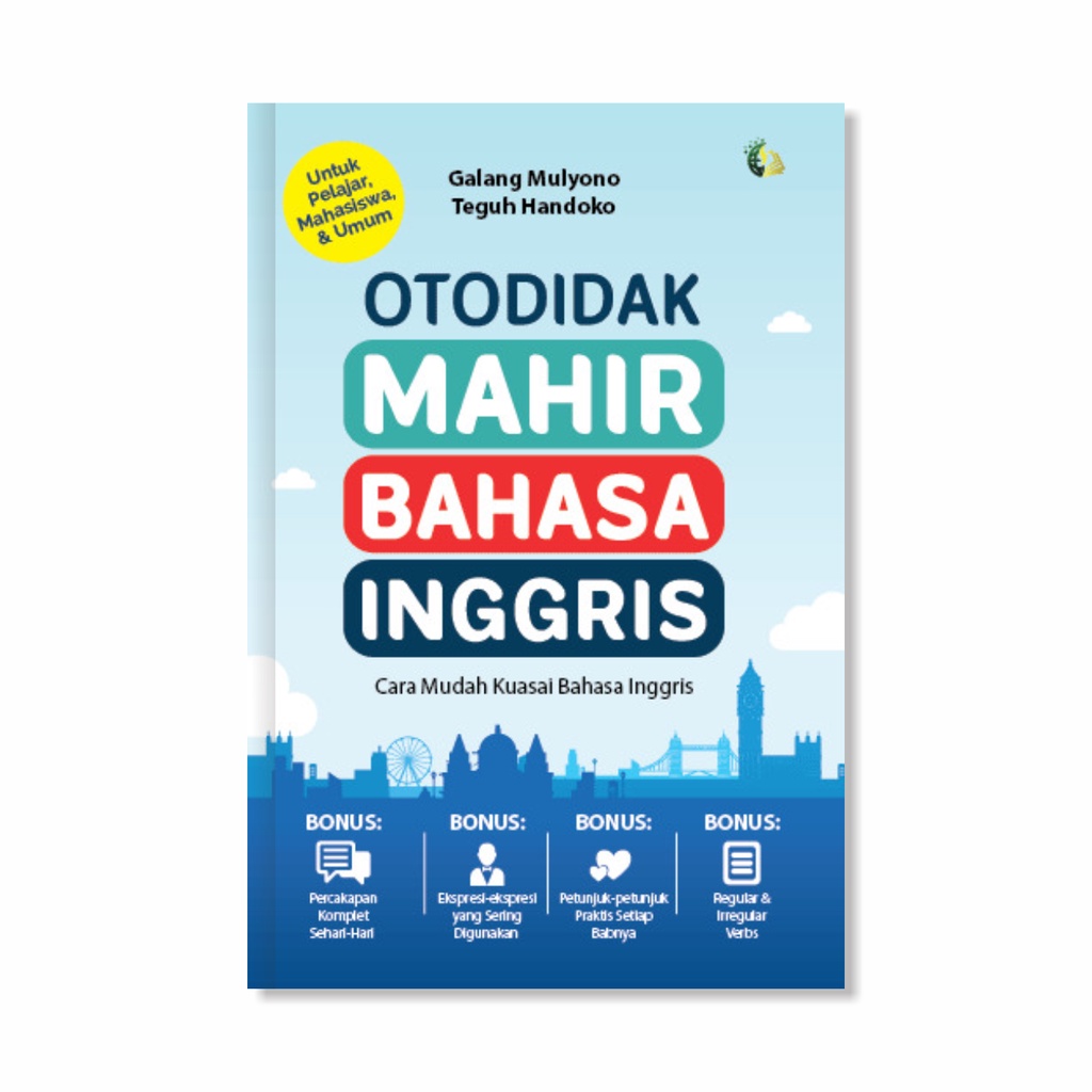 Buku Bahasa Inggris - Otodidak Mahir Bahasa Inggris; Cara Mudah Kuasai Bahasa Inggris