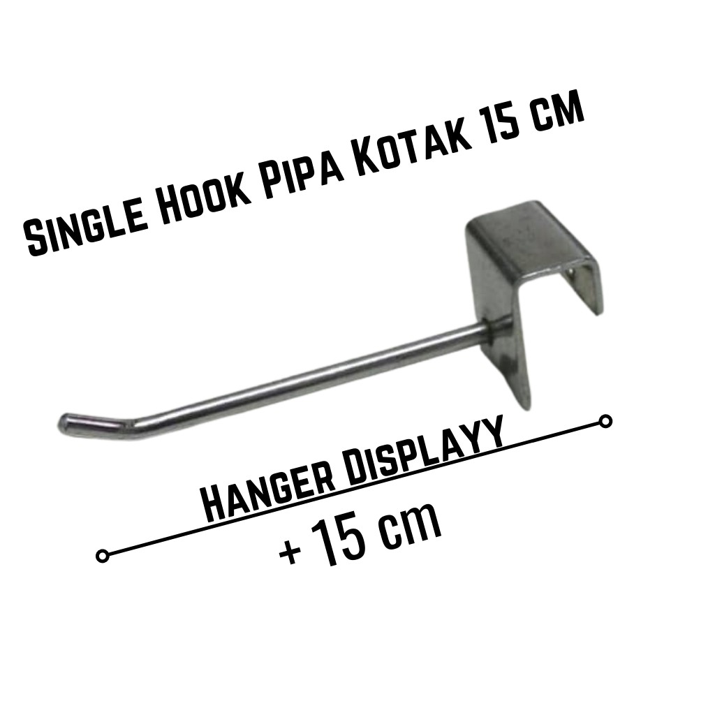 Cantolan Shook Pipa Kotak / Single Hook 15 Cm / Cantelan Untuk Pipa Kotak / Besi Pipa Kotak